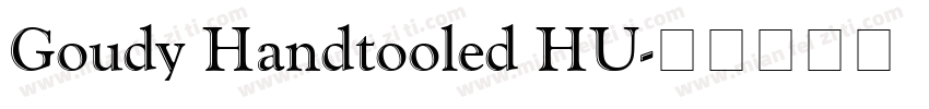 Goudy Handtooled HU字体转换